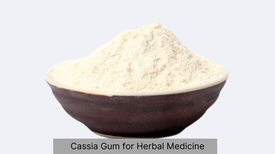 How Cassia Gum Powder Benefits Herbal Traditions and Remedies in India?