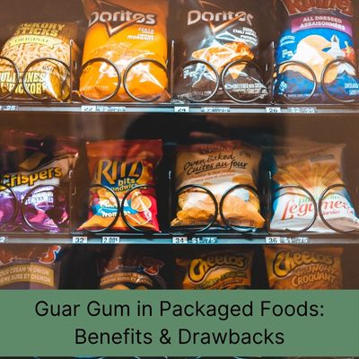 Guar Gum Powder as a Natural Additive in Packaged Foods: Pros and Cons